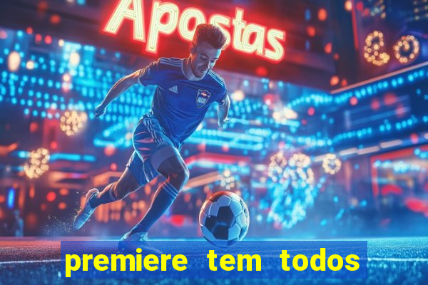 premiere tem todos os jogos