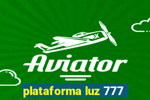 plataforma luz 777