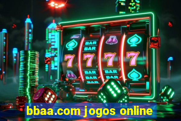 bbaa.com jogos online