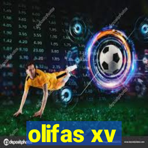 olifas xv