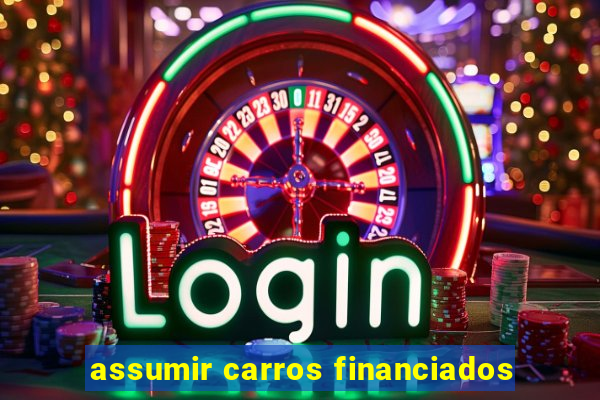 assumir carros financiados