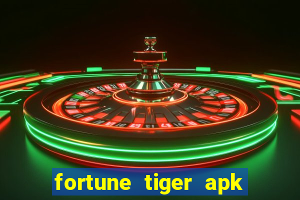 fortune tiger apk dinheiro infinito