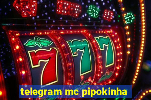 telegram mc pipokinha