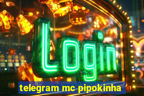 telegram mc pipokinha