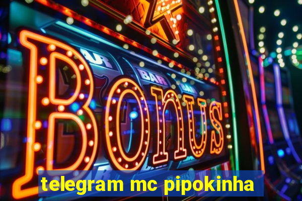 telegram mc pipokinha