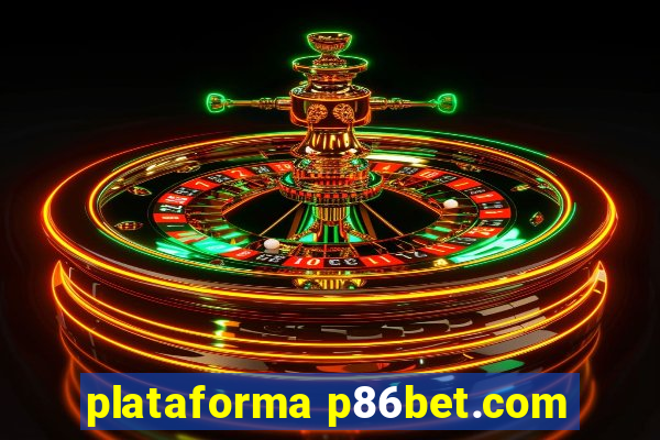 plataforma p86bet.com