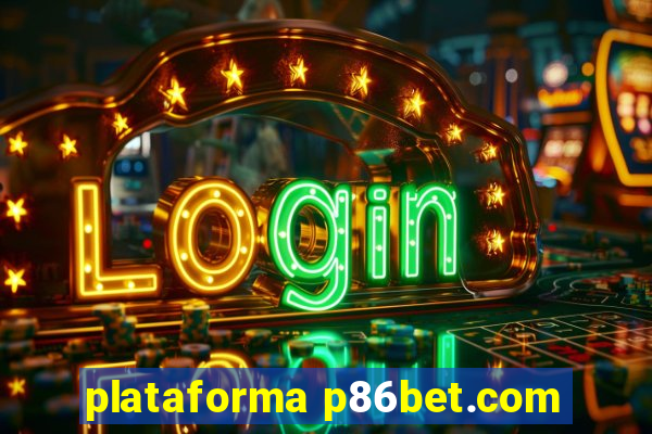 plataforma p86bet.com