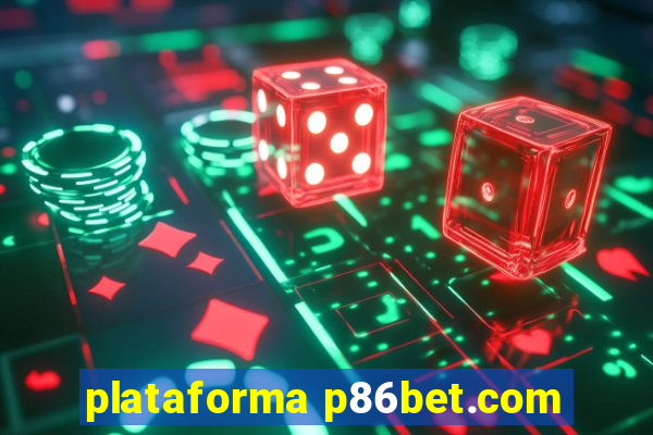 plataforma p86bet.com