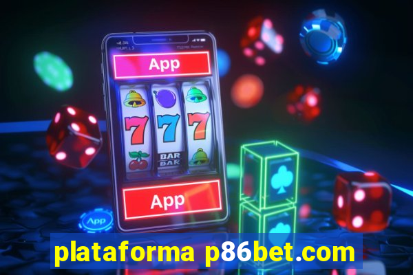 plataforma p86bet.com