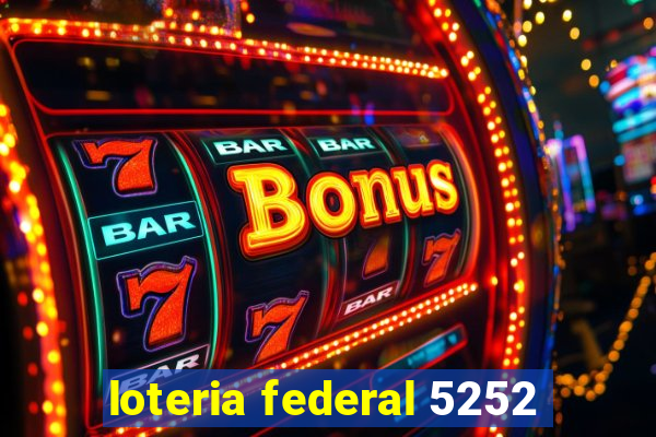 loteria federal 5252