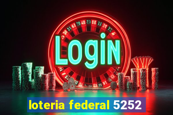 loteria federal 5252