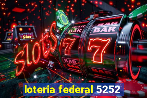 loteria federal 5252