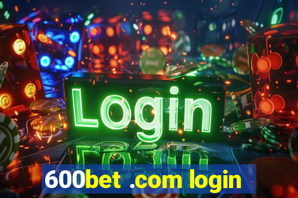 600bet .com login