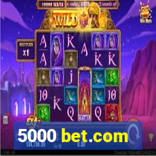 5000 bet.com