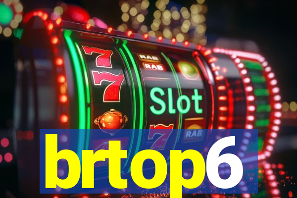 brtop6