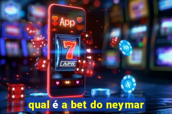 qual é a bet do neymar