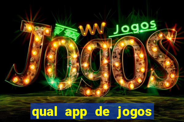 qual app de jogos que ganha dinheiro de verdade