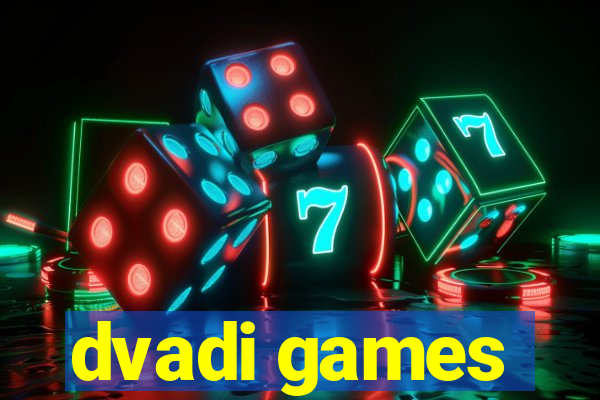 dvadi games