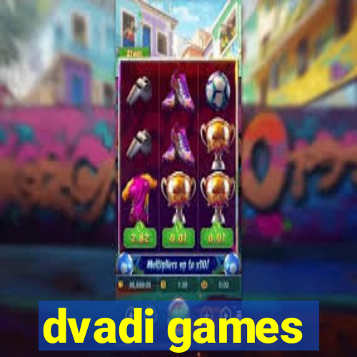 dvadi games