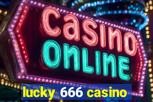 lucky 666 casino