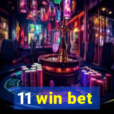 11 win bet