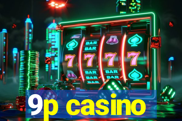 9p casino