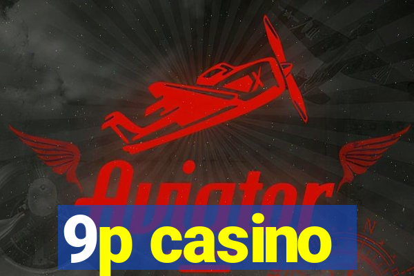 9p casino