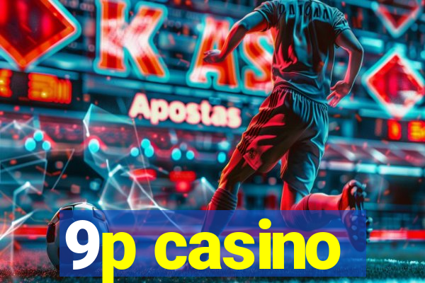 9p casino