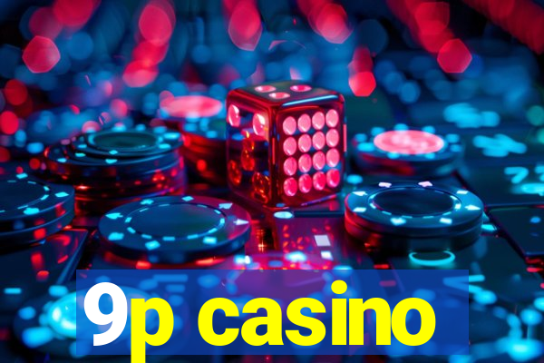 9p casino