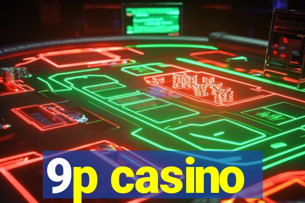 9p casino