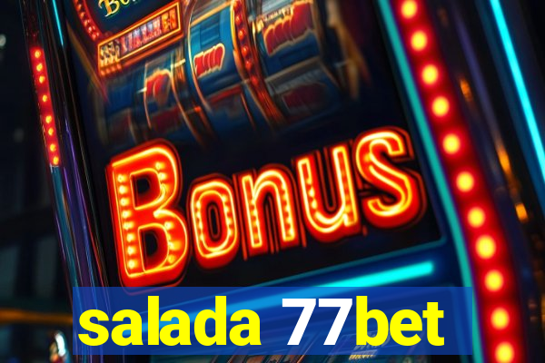 salada 77bet