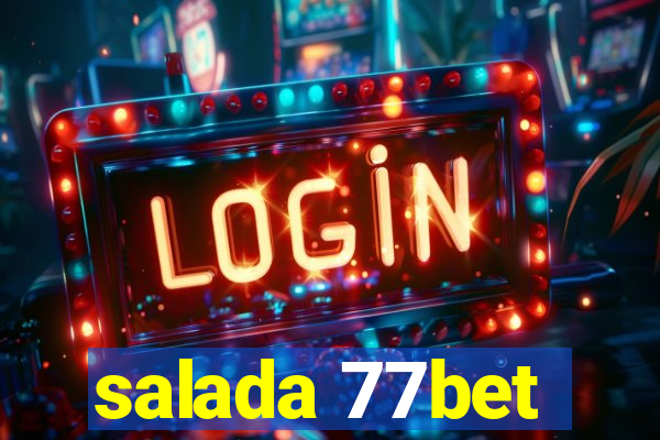 salada 77bet