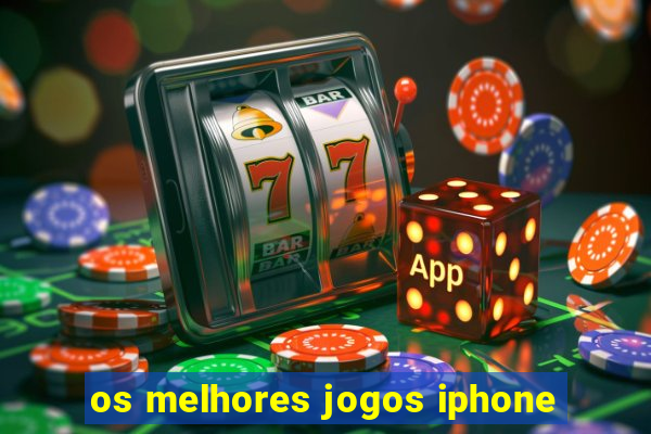 os melhores jogos iphone