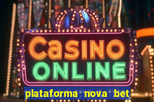 plataforma nova bet de 5 reais