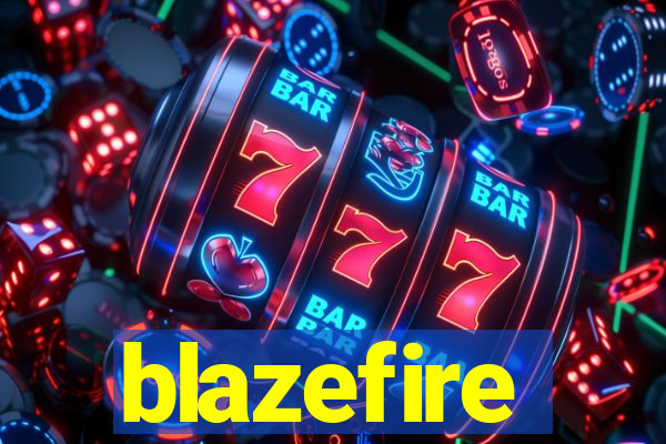 blazefire