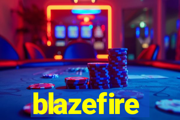 blazefire