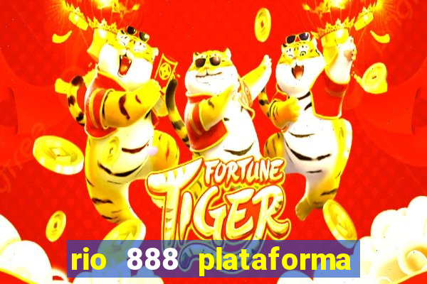 rio 888 plataforma de jogos