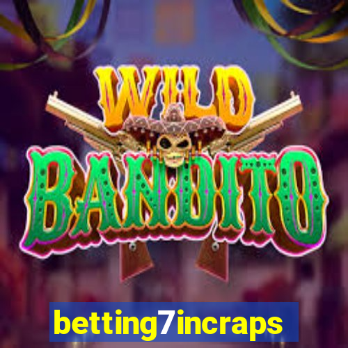 betting7incraps