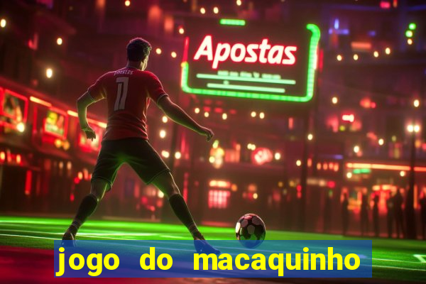 jogo do macaquinho que ganha dinheiro