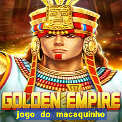 jogo do macaquinho que ganha dinheiro