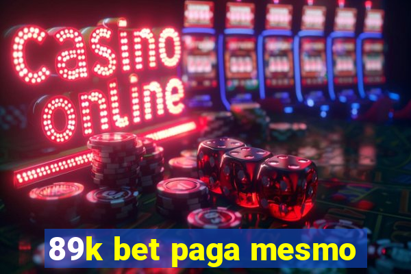 89k bet paga mesmo