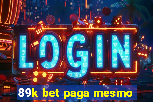 89k bet paga mesmo