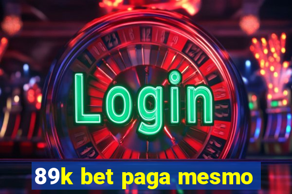 89k bet paga mesmo