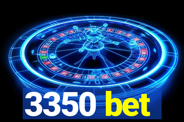 3350 bet