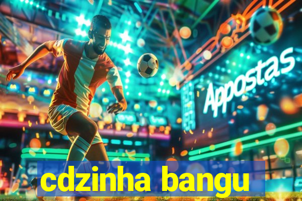 cdzinha bangu