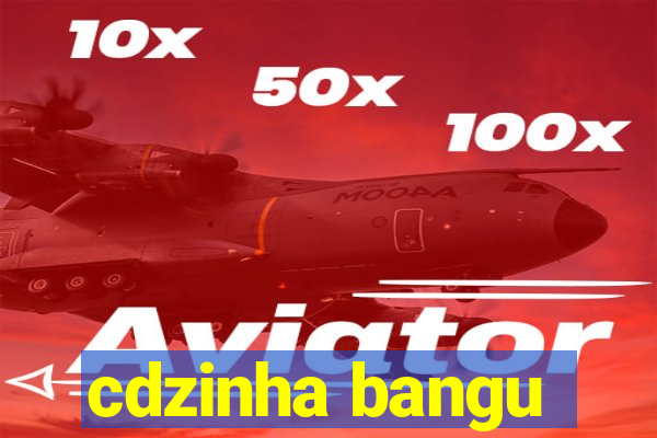 cdzinha bangu