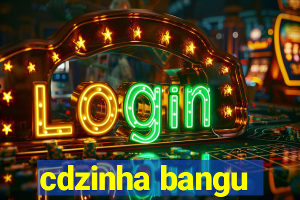 cdzinha bangu