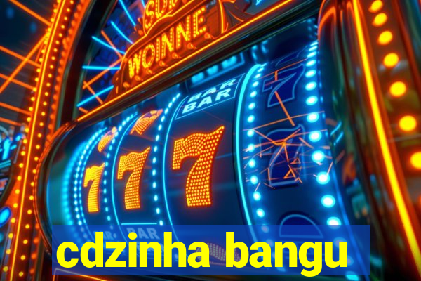 cdzinha bangu