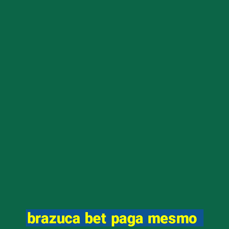 brazuca bet paga mesmo