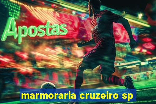 marmoraria cruzeiro sp